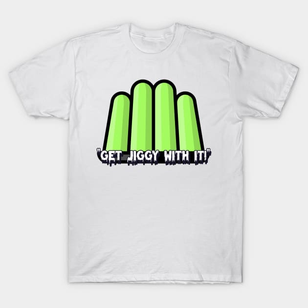 get jiggy with it T-Shirt by EndStrong